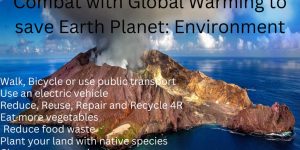 Combat with Global Warming to save Earth Planet Environment
