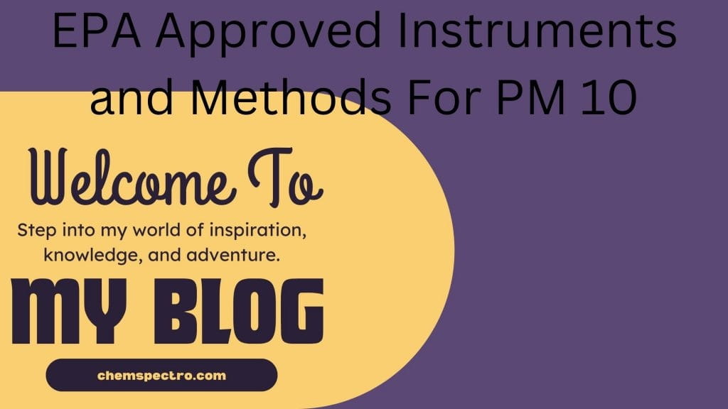 US-EPA Approved instruments for Analysis of air pollution PM10