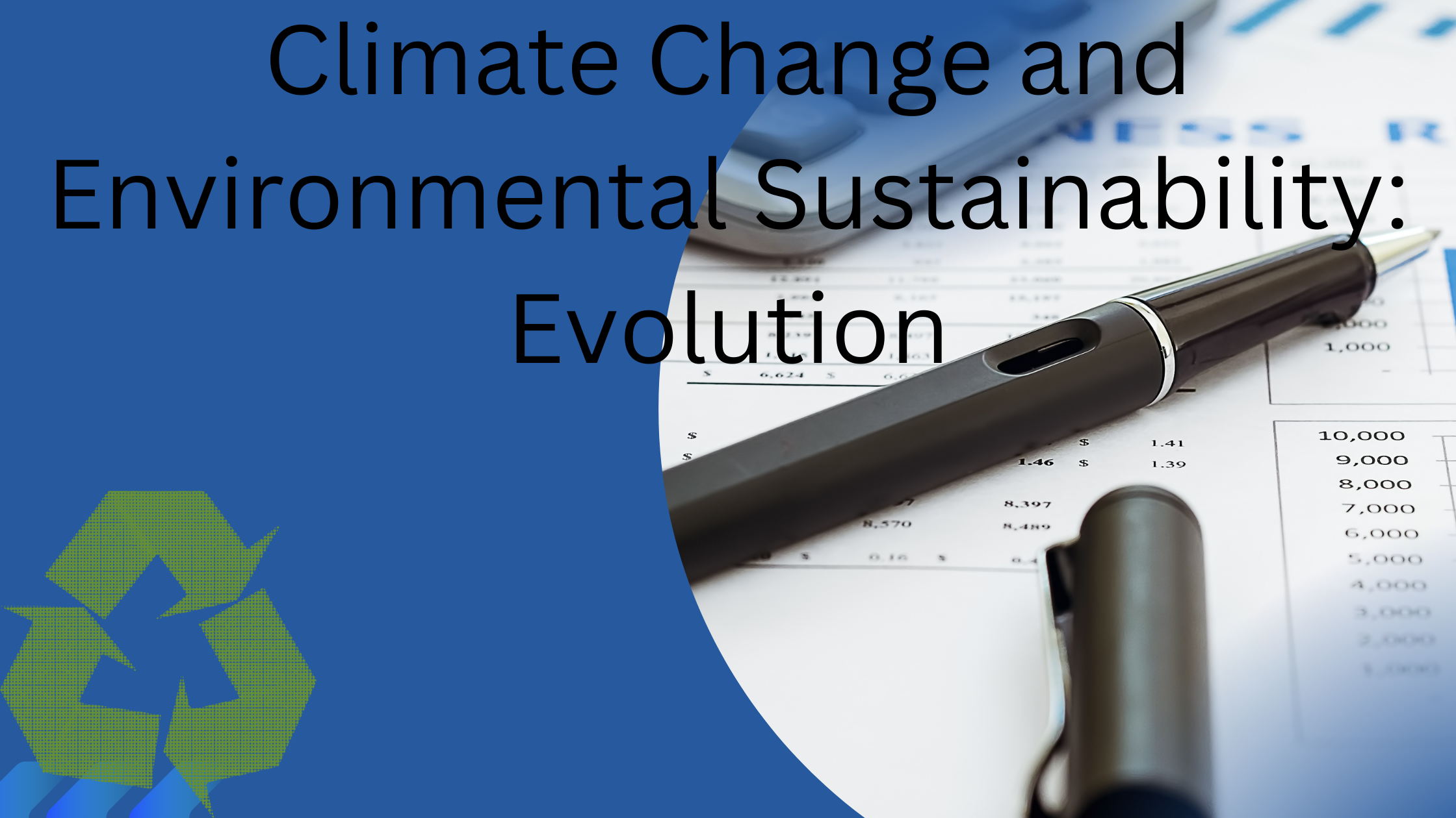 Evolution of Climate Change and Environmental Sustainability Climate Change & Environmental Sustainability: Challenges and Future Solutions Environmental Sustainability and Climate Change Evolution Explained